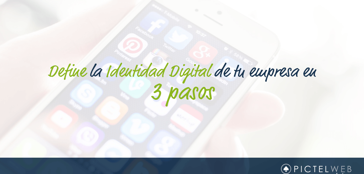 Define la identidad digital de tu empresa en 3 pasos